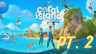 Fishing, bug catching, and more! oh my! - Pt.2 - Coral Island