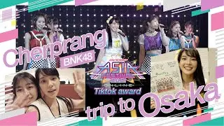EP002 - Cherprang(BNK48) Tiktok Award trip to Osaka