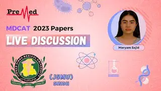 MDCAT ky sawaal aur PreMed.PK ke jawaab - JSMU 2023 Paper ki Live Discussion