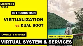 Virtualization VS Dual Boot Lecture 2 Part B | Dr. Mahrukh Batool | VSS | FAST Science Academy