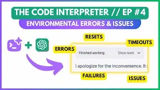 Code Interpreter environment ERRORS and HOW TO SOLVE them
