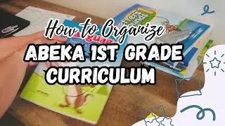 How to ORGANIZE ABEKA 1st Grade Homeschool Curriculum | Homeschool Organization