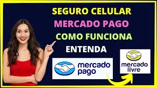 Seguro celular Mercado Pago - Como funciona seguro celular em parceria com Mercado Livre
