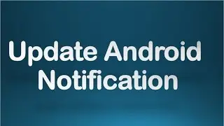 Android tutorial for beginners - 127 - Update Notification.