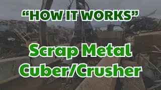 HOW IT WORKS, scrap metal cuber AKA metal Crusher.