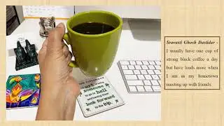 A short video on why we drink coffee and which coffee we like the most - Sravasti's Words & Images