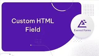 Custom HTML Form Field: Advanced Form Fields