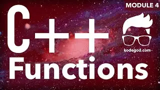 Learn C++ | Module 4 | Functions | Types, overloading & friend functions | Kodegod
