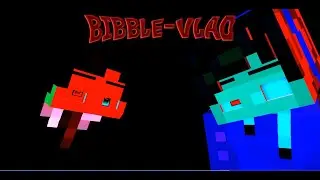 Bibble Vlad | Анимация Minecraft