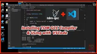 Installing TDM GCC (C++) Compiler and Using with VSCode | Software Coding Tutorials Channel
