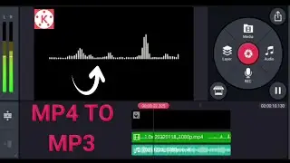 How to Convert MP4 Videos into MP3 in Kinemaster | Video to audio |