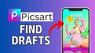 How to Find Drafts in PicsArt 2024?