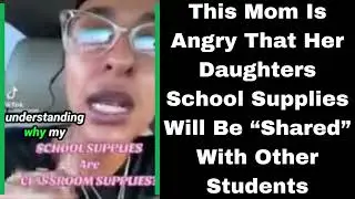 This Mom Is Angry That Her Daughters School Supplies Will Be “Shared” With Other Students