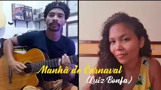 Manhã de Carnaval - Luiz Bonfá  (Eisa Cunha - Junior)
