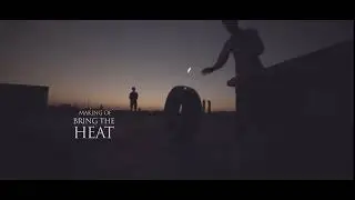 Making - Bring the Heat