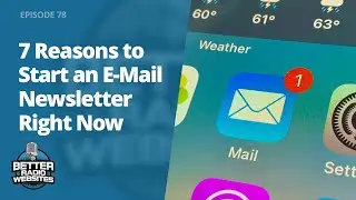 7 Reasons to Start an E-Mail Newsletter Right Now