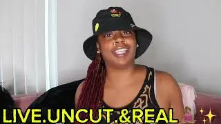 Live.Uncut.&Real 🧘🏽‍♀️✨ Ep. 42