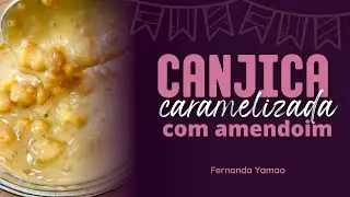 Receita de Canjica Caramelizada com Amendoim