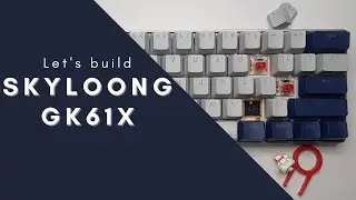 How to assemble SkyLoong GK61X