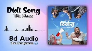 Titu didi song (8d Audio) | Dhindora | Titu Mama, @BBKiVines | Use Headphones