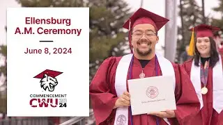 Central Washington University's 132nd Commencement - AM Ceremony