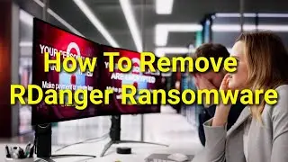 TWIM Ep219 Pt1: How To Stop & Remove RDanger #Ransomware To Stop & Prevent File Encryption