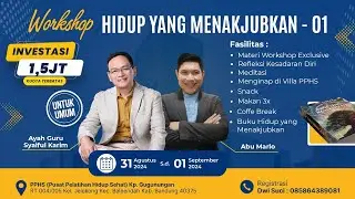 INFO / UNDANGAN WORKSHOP | HIDUP YANG MENAKJUBKAN 1 | SYAIFUL KARIM | BSI
