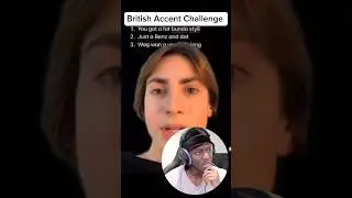 British Accent Challenge