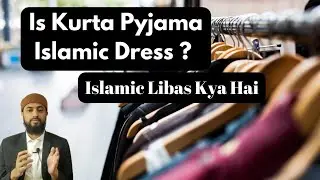 Is Kurta Pyjama Islamic Dress ? | Dress in Islam | Islamic Libas Hijab Quran #quran #hijab #fashion
