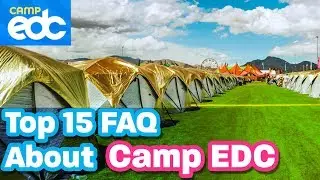 Top 15 FAQ About Camp EDC LAS VEGAS (2021)