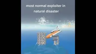 most normal exploiter in natural disaster survival roblox 