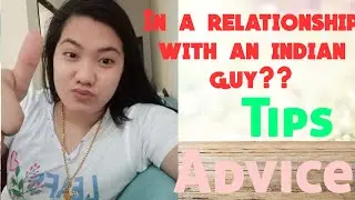 Things to remember when dating an Indian guy (tagalog)