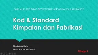 DMB4112 Kod & Standard Kimpalan dan Fabrikasi [Minggu 2] 2/4
