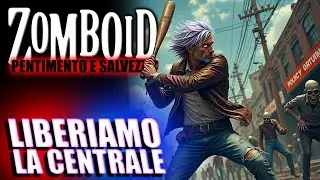 LIBERIAMO LA CENTRALE DI POLIZIA ▶ ZOMBOID Pentimento e Salvezza GAMEPLAY ITA Ep4