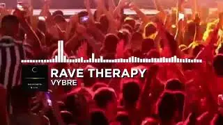 [RAVE THERAPY] by VYBRE