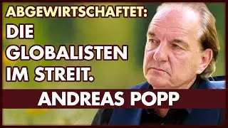 Andreas Popp: Der "Westen" hat abgewirtschaftet | Sommerinterview