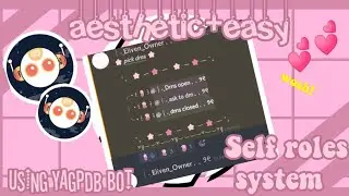 how to make AESTHETIC+EASY self roles system using Yagpdb bot!!! || •CreamyEli•
