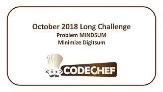 CodeChef October Long Challenge - Minimize Digitsum (MINDSUM)