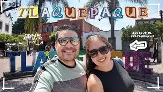QUE HACER en TLAQUEPAQUE 🇲🇽 | Guía completa del pueblo mágico 🎭