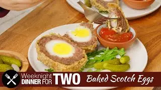 Baked Scotch Eggs: Dinner for Two!