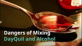 DayQuil and Alcohol