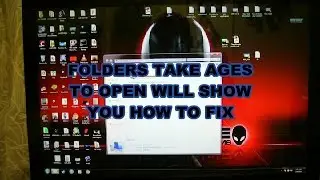How to fix folders taking too long to open for windows 7