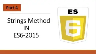 #4, Strings Methods in ES6 || Strings Methods in Modern JavaScript