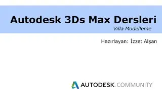 Autodesk 3Ds Max ile Villa Modelleme Ders 1