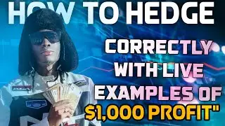 How to Hedge correctly with live examples of $1,000 Profit 