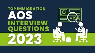 Top AOS Immigration Interview Questions 2023