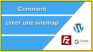 Comment créer une sitemap pour la search console de Google