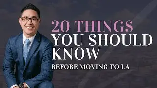 20 Things You Should Know Before Moving To LA | The Ultimate Guide To Living In Los Angeles