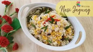 Resepi Nasi Jagung Mudah & Sedap | By Nicina