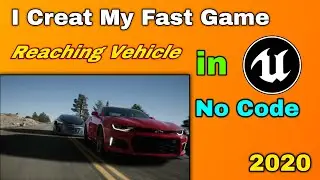 I Creat My Fast Game in Unreal Engine 2020 Reaching Vehicle Game on UE4 Fast Game Thank you UE4 